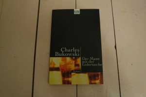 Charles Bukowski: Der Mann mit der Ledertasche
